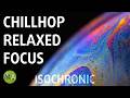 Chillhop relaxed focus study music with alphabeta isochronic tones