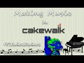 [Cakewalk] Let's Try Making Some Music