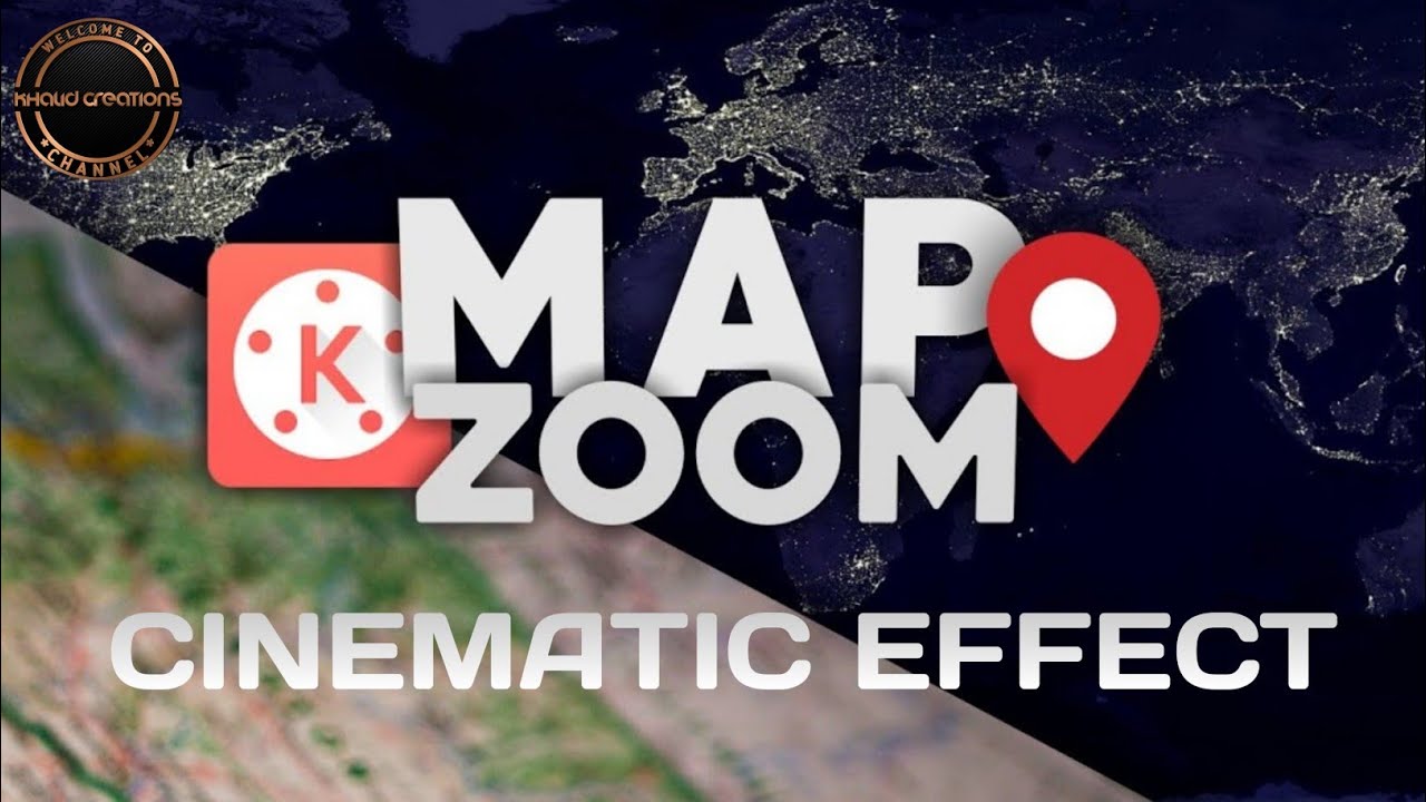 Map Zoom Effect - Kinemaster Editing Tutorial 🔥🔥🔥👌👌