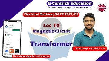 Lec 10 Magnetic Circuit || Transformer || GATE