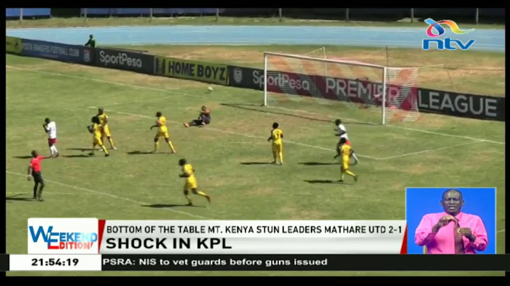 KPL: Bottom of the table Mt. Kenya stun leaders Mathare United 2-1 - DayDayNews