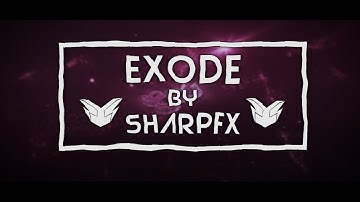 .exodedzn Intro [Public Dual] ✘ SharpFX ✘ Read desc.