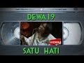 Dewa 19 - Satu Hati | Official Music Video