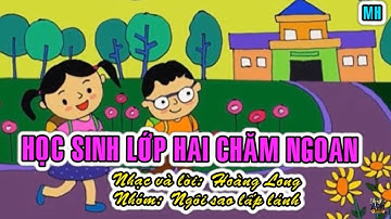Học sinh lớp Hai chăm ngoan (Hát theo bài hát mẫu SGK lớp 2 NXBGD)