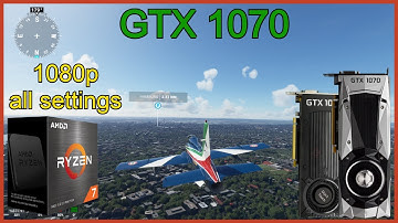 MFS 2020 Tested with GTX 1070 1080p all Settings