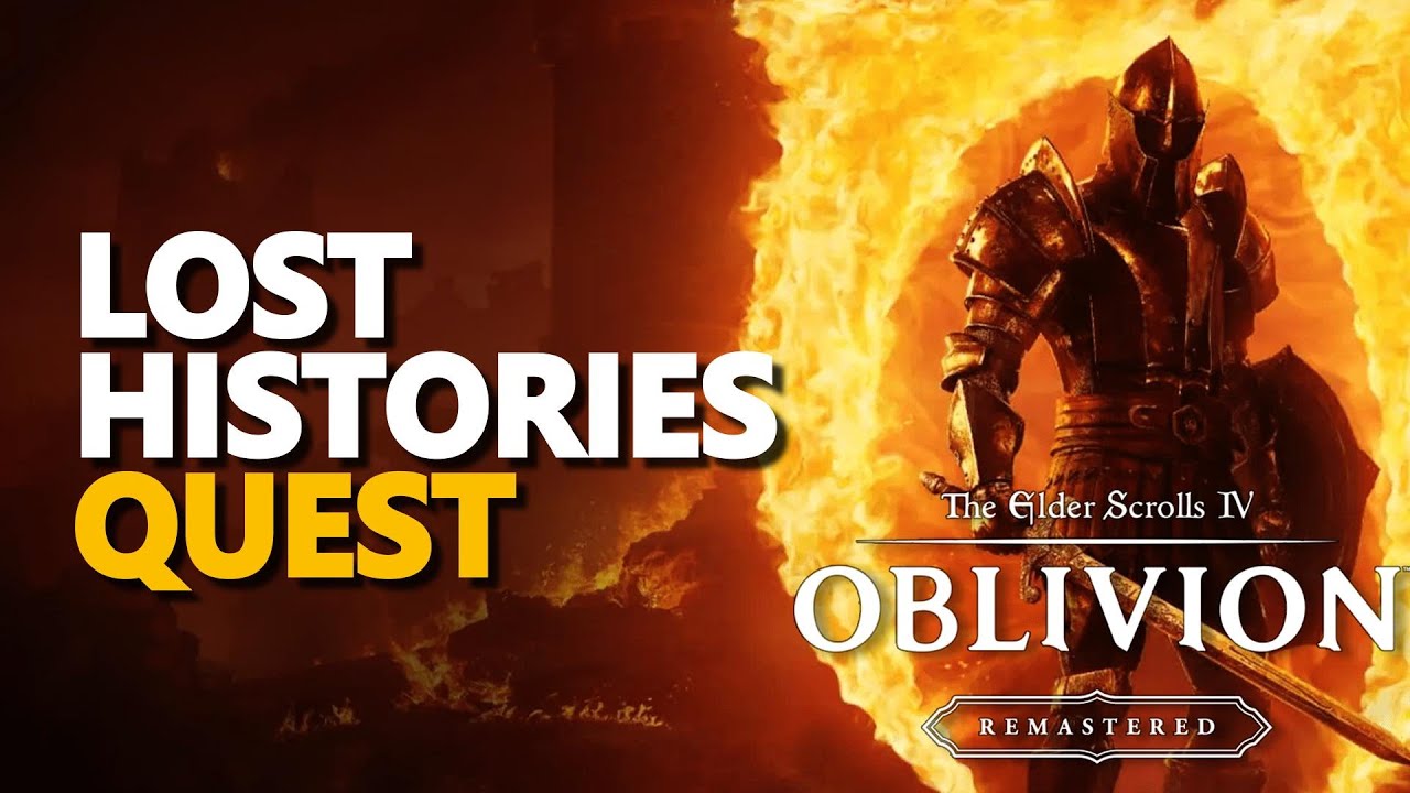 Lost Histories The Elder Scrolls IV Oblivion Remastered