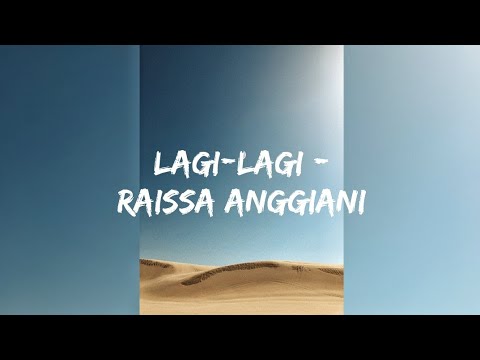 Lagi-Lagi - Raissa