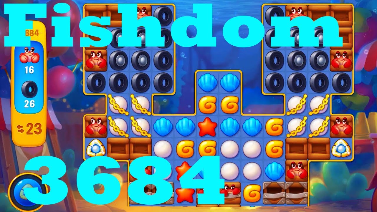 Fishdom Level 3684 HD Walkthrough | 3 - match puzzle game | gameplay ...