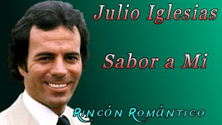 🎵 Sabor a Mi - JULIO IGLESIAS -😀 Baladas Románticas De Todos Los Tiempos