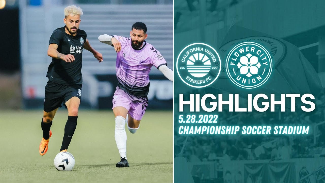 HIGHLIGHTS Cal United Strikers FC vs Flower City Union 5.28.2022