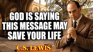 Famous God Warns You: Do Not Ignore This Before Tomorrow—Our Last Hope to Save You | C.S. Lewis 2026 Wealth