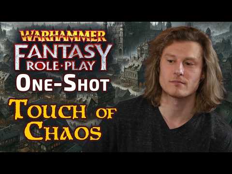 Touch of Chaos | A Warhammer Fantasy One-Shot | WFRP