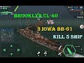 BATTLE OF WARSHIP | BROOKLYN VS 3 IOWA BB-61