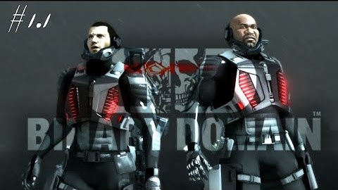 Binary Domain | Walkthrough Dubs | Chapter 1 | Episode 1 | Welcome to Japan