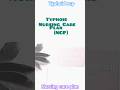 Typhoid nursing care plan✅️#nursing #medicosstuff #neet #ncp#shortsviral#ytshorts #viral #education