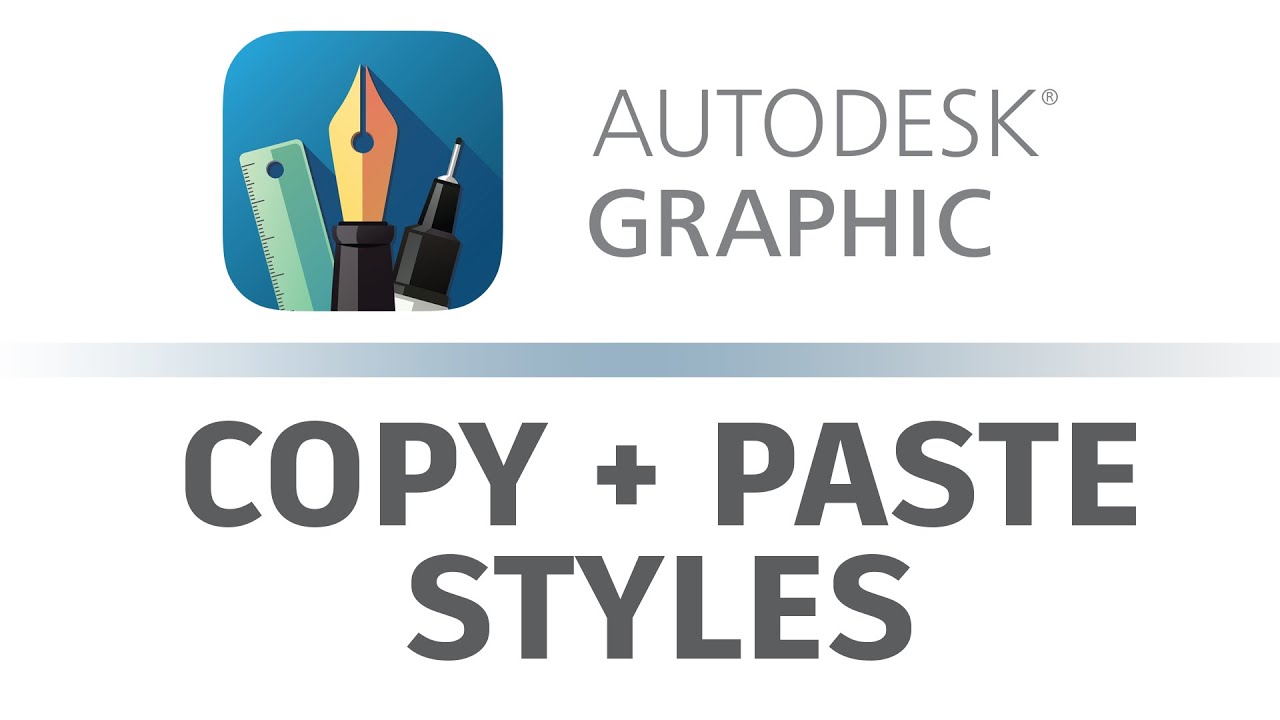 Autodesk Graphic: Copy Paste Styles - YouTube