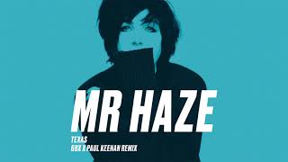 Texas - Mr Haze (GBX &amp; Paul Keenan Remix) (Official Audio)