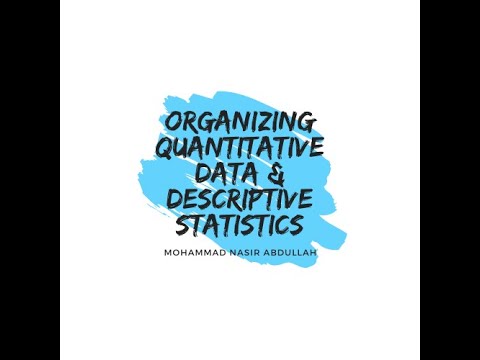 Organizing Quantitative data and Descriptive Statistics - YouTube