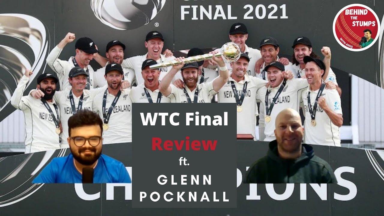 WTC Final Review | Expert Corner ft. Glenn Pocknall | BTS with Anuj