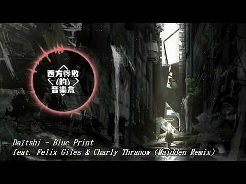 Daïtshi - Blue Print feat. Felix Giles & Charly Thranow (Maidden Remix)