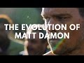 The Evolution of Matt Damon in Film &amp; Television