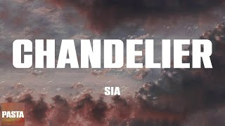 Chandelier - Sia (Lyrics)