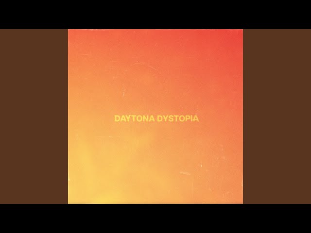Daytona Dystopia class=
