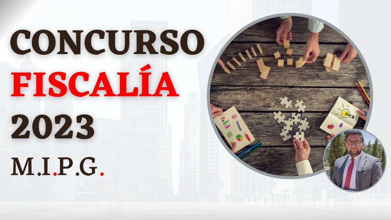 Concurso FISCALÍA 2023 | MIPG