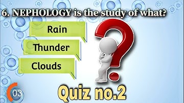 BRANCHES OF SCIENCE TRIVIA QUIZ NO.2 - 15 QUESTIONS AND MULTIPLE CHOICE