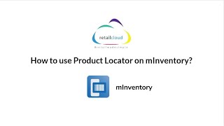 How To Use Product Locator On Minventory Retailcloud 6Ix Training
