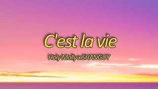 Holy Molly, Shanguy – C’est La Vie (Lyrics)