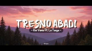Tresno Abadi  Rei Vania Ft La Tasya lirik Lagu Pada Malam Gelap Pun Datang