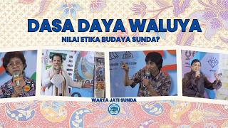 Dasa Daya Waluya, Sundanese Cultural Ethical Values? | Warta Jati Sunda Dasa Daya Waluya, Sundanese Cultural Ethical Values? | Warta Jati Sunda