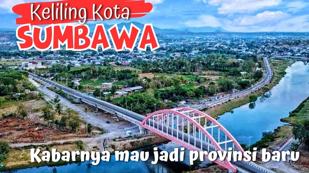 KELILING KOTA SUMBAWA BESAR PALING LENGKAP