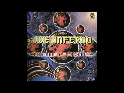 Joe Inferno — JOE INFERNO -  THE END OF TECHNO -  HISTERIA