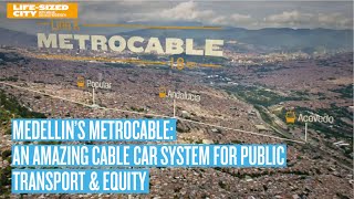 Удивительная система канатной дороги Медельина для общественного транспорта и справедливости