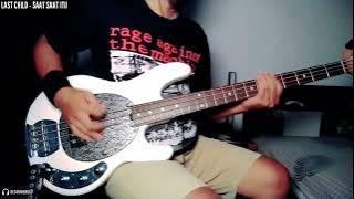 Last Child - Saat saat itu (Bass Cover) #lastchild