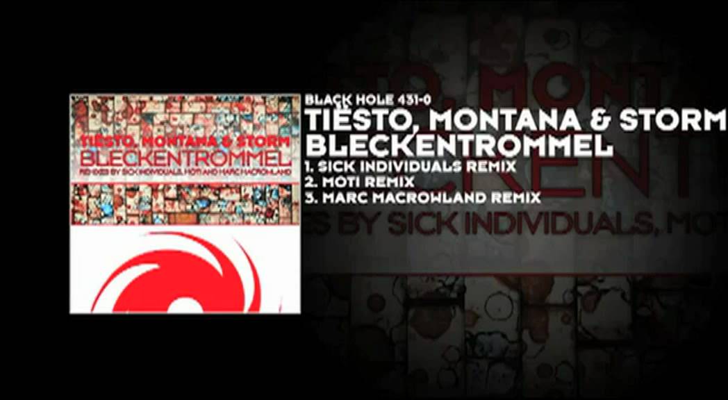 Tiësto, Montana & Storm - Bleckentrommel (Marc MacRowland Remix)