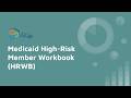 Medicaid High-Risk Member Workbook Tutorial