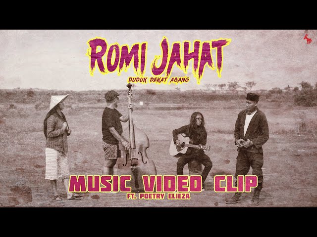 Romi Jahat Feat Poetry Elieza - Duduk Dekat Abang ( Official Video Clip ) class=