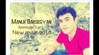 Manuk Barsegyan Annman Yars [ Cover ] Arkadi Dumikyan   tel. +37498946460