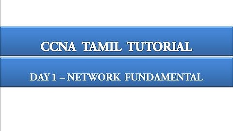 CCNA Tamil Tutorial Day 1 - Network Fundamental
