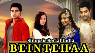 SINOPSIS FILM INDIA BEINTEHAA ANTV