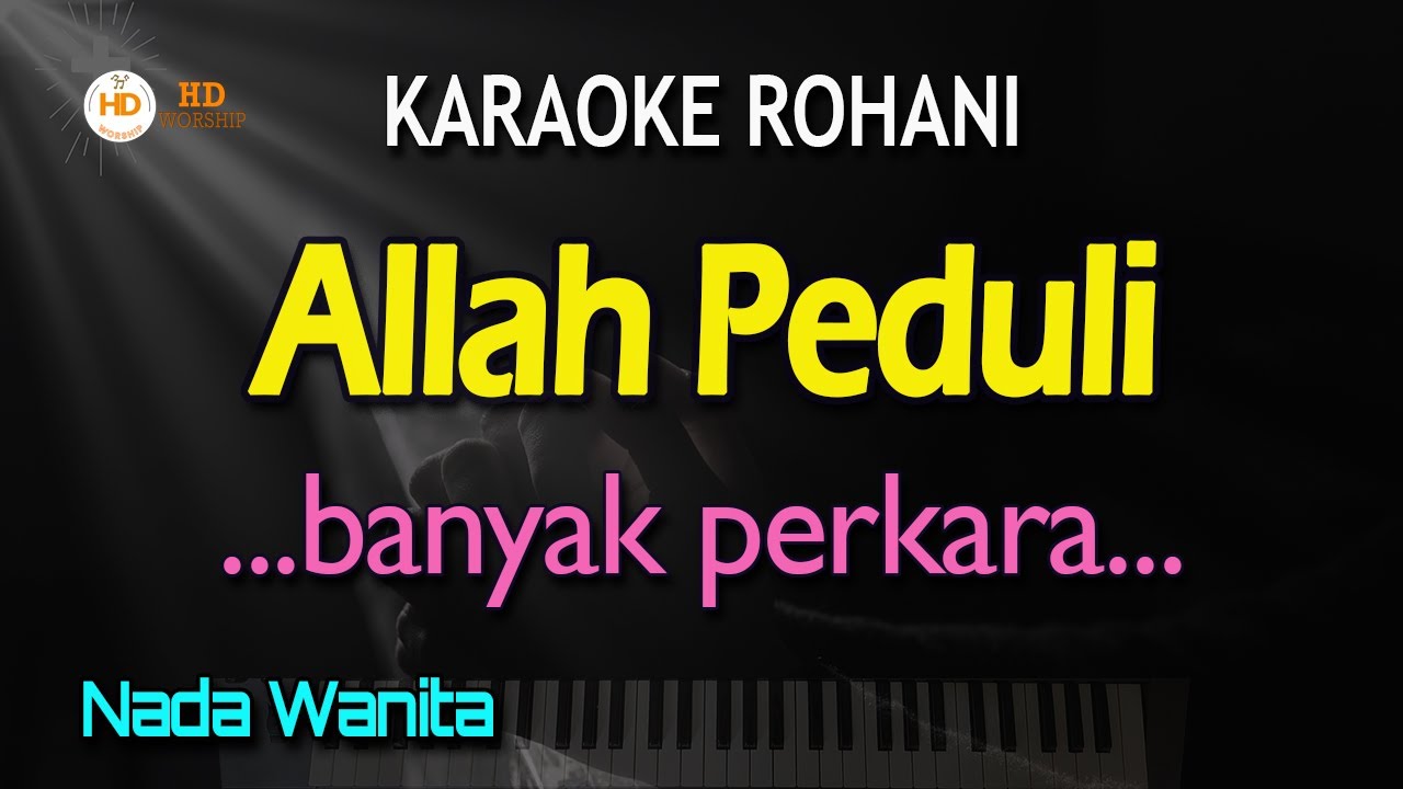 ALLAH PEDULI - KARAOKE LAGU ROHANI || NADA WANITA