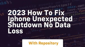 2023 how to fix iphone unexpected shutdown no data loss