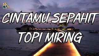 Cintamu Sepahit Topi Miring  Jogja Hip Hop Foundation lirik Lagu  Cintamu Sepahit Topi Miring