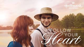 Follow Your Heart | Hallmark Movies