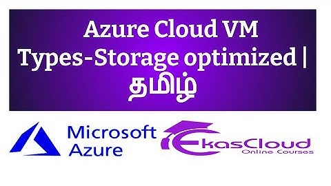 #Azure Cloud VM Types - Storage optimized | Ekascloud | Tamil