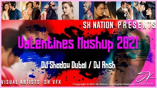 Valentines Mashup 2021 - DJ Shadow Dubai | DJ Ansh | SK Nation | Visual By SK VFX Thumb