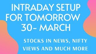 Intraday Trading Setup For Tomorrow - 30 March